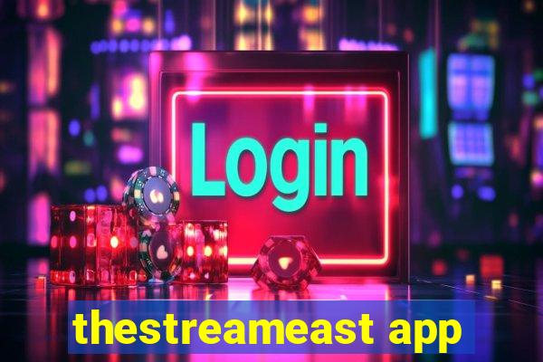 thestreameast app